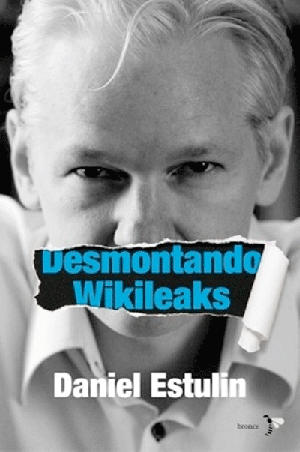 Portada del libro de daniel estulin desmontando wikileaks